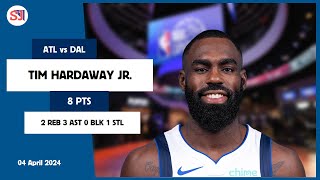 TIM HARDAWAY JR. 8 PTS 2 REB 3 AST 0 BLK 1 STL | vs ATL 04 Apr 23-24 DAL Player Highlights