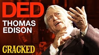 DED Talks: Why Thomas Edison Was History's Biggest Dick