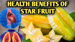 11 AMAZING BENEFITS OF STAR FRUIT.