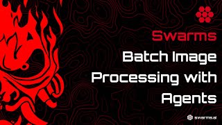 [Swarms Tutorial 💻] [Batch Image Processing with Agents]