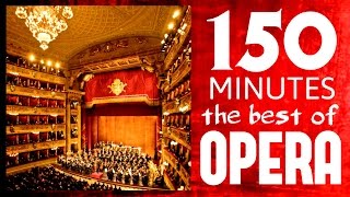 ★★ 150 Minutes ★★ The best of Opera ( Carmen, Traviata, Così fan Tutte, Aida etc etc ) HD