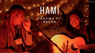 Hami - Prajina Ft. Regan (Live at Roya Backyards)