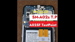 Test Point for SamSung A02s T.P [A025f] to hardreset and Remove FRP 2023