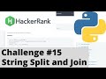Hackerrank Python | Challenge #15 | String Split and Join