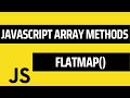 Learn JS flatMap() Array Method | JavaScript Arrays | Javascript Tutorial