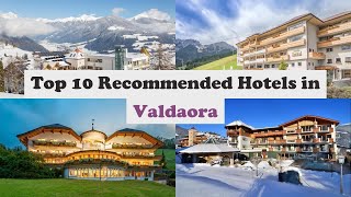 Top 10 Recommended Hotels In Valdaora | Best Hotels In Valdaora