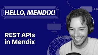 Hello Mendix: REST APIs in Mendix