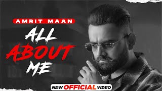 All About Me - AMRIT MAAN (Motion Video) | ft Mad Mix | Latest Punjabi Songs 2023 | New Songs 2023