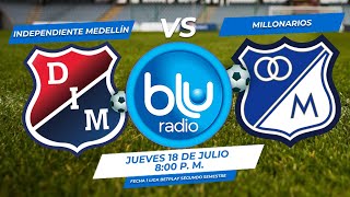 🔴 EN VIVO 🔴INDEPENDIENTE MEDELLÍN VS MILLONARIOS | LIGA 2 2024  | FÚTBOL PROFESIONAL COLOMBIANO