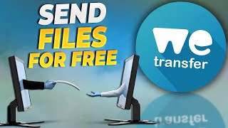 How to send files for free with WeTransfer  - Quick and easy guide - 2023