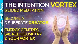 Deliberate Creator ~ Imprint YOUR VORTEX For Daily Bliss.  A Powerful Morning Guided Meditation.