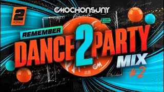 Remember DANCE PARTY MIX vol.2 | ELECTRO POP, DANCE COMERCIAL, 2000s, 2010s | by CMOCHONSUNY