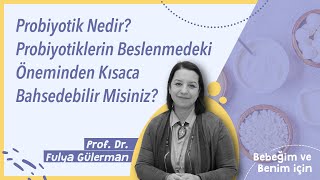 Probiyotik Nedir ve Probiyotiklerin Beslenmedeki Önemi Nedir?