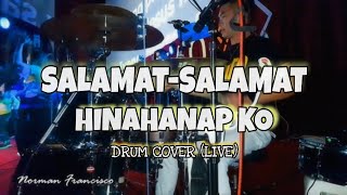 SALAMAT-SALAMAT / HINAHANAP KO | Drum Cover (LIVE) | NormanFrancisco | Louder 6.0