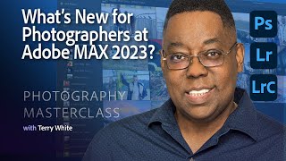 Photography Masterclass - What's NEW from Adobe MAX 2023?