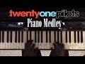 twenty one pilots Piano Medley (19 songs from all 4 albums!)
