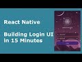 React Native - Building Login UI in 15 Minutes