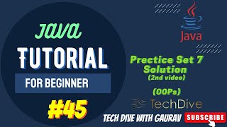 Practice Set 7 Solution (Part 2) | OOPs ( Object Oriented Programming ) | Tutorial #45
