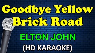 GOODBYE YELLOW BRICK ROAD - Elton John (HD Karaoke)