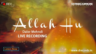 Allah Hu | Daler Mehndi | Ramadan song 2021 | DRecords