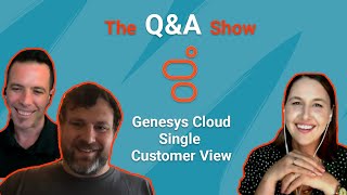 The Genesys Cloud Q\u0026A Show | Ep 30