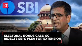 Electoral Bonds case: SC rejects SBI's plea seeking extension to disclose details