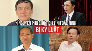 Thủ tướng kỷ luật 4 nguyên phó chủ tịch UBND tỉnh Bắc Ninh