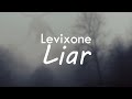 LIAR – LEVIXONE (OFFICIAL LYRIC VIDEO)