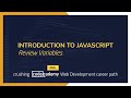 Crushing Codecademy PRO WEB DEVELOPMENT career path Challenge - Review Variables