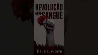 "REVOLUÇÃO (SEM) SANGUE" | FALTA 1 MÊS | 11 ABRIL NO CINEMA