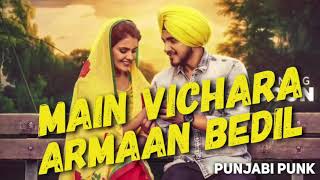 Main vichara (Full Song) Armaan Bedil New Punjabi song 2017