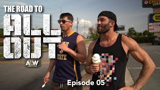 The Road to AEW All Out - Episode 05
