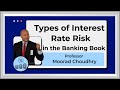 Types of of Interest Rate Risk in the Banking Book (IRRBB) - Part 3/4