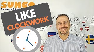 idioms 101 - like clockwork