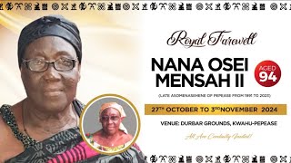 BURIAL AND TRADITIONAL RICHTS OF THE LATE NANA OSEI MENSAH II OF PEPEASE-KWAHU.