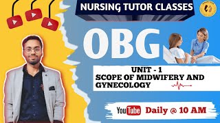 Scope Of Midwifery Nursing In Hindi || OBG Unit-1 || Obstetrics And Gynecology @NURSINGTUTOR9819