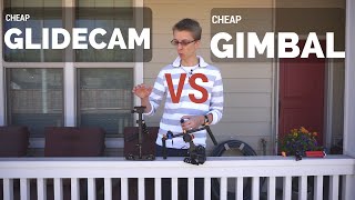 Cheap Glidecam vs Cheap Gimbal Comparison