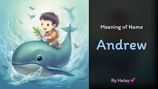 Meaning of boy name: Andrew - Name History, Origin and Popularity