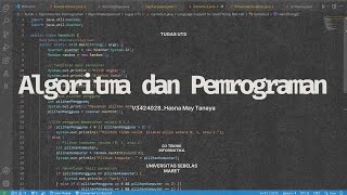 Tugas UTS : Algoritma dan Pemrograman Java | V3424028 | Hasna May Tanaya