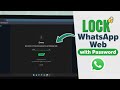 How to Lock WhatsApp Web with Password! [2026]