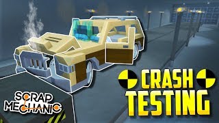 SLOW-MO CAR CRASH TESTING! - Scrap Mechanic Creations! - Episode 122
