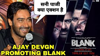 Ajay Devgn Shocking Reaction On Blank Trailer, Ajay Devgn Promoting Blank Movie, Sunny Deol