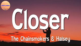 ♫ The Chainsmokers - Closer, ft Halsey (Lyrics)