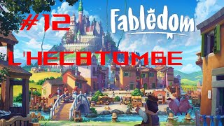 C'est l'hécatombe ! Let's play Fabledom ep 12