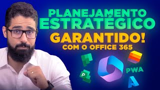 Office 365 - 5 Ferramentas Que Vão GARANTIR Seu Planejamento Estratégico | Carlos Pires Consultor