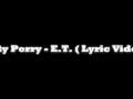 Katy Perry Ft. Kayne West - E.T ( Lyric Video )