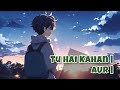 [ Nightcore + Lyrics ] - Tu Hai Kahan // sped up