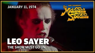 The Show Must Go On - Leo Sayer | The Midnight Special