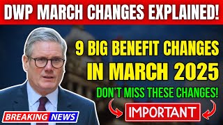 URGENT: DWP Benefits & 9 Key Money Changes Coming in March – Don’t Miss This!