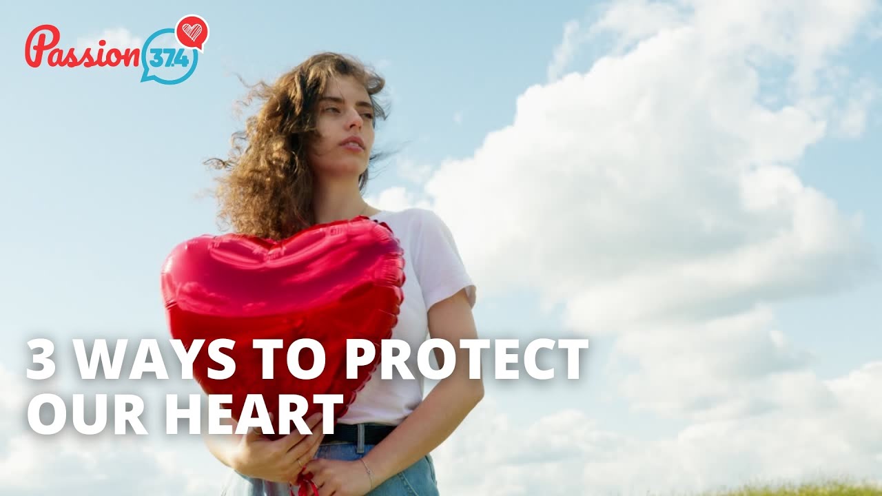 3 Ways To Protect Our Heart Youtube